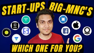 Start ups VS MNCs | Offer selection | Which one to join | Honest talks