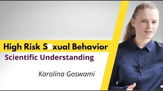 High Risk S-xual Behavior [Should India follow the West blindly? Part 4]  Karolina Goswami