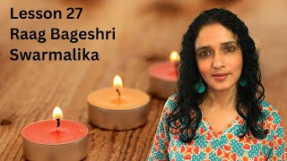 Raag Bageshri Swarmalika | Classical Lesson 27