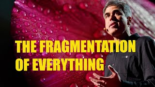 JONATHAN HAIDT - The fragmentation of everything