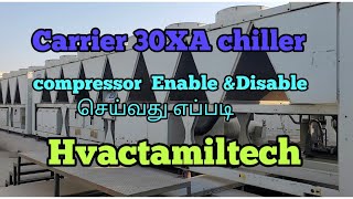 carrier 30XA chiller compressor how to Enable & Disable #HVACTAMILTECH