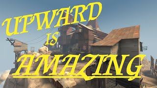 [TF2] Why is Upward SO GOOD?