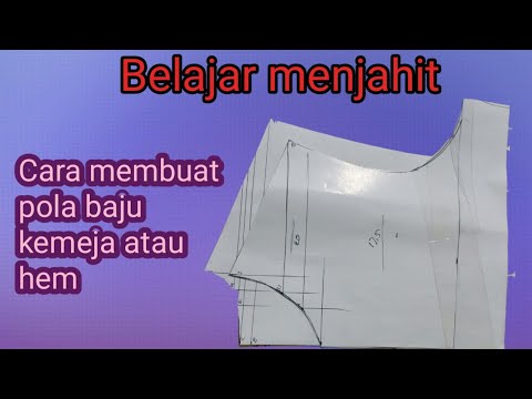 Belajar Menjahit... Cara Membuat Pola Baju Kemeja Atau Hem Khusus Untuk ...