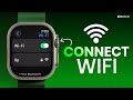 Stay Connected Anywhere | Set Up Wi-Fi on Your Apple Watch