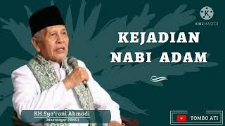 KH.SYARONI AHMADI KUDUS - KEJADIAN NABI ADAM A.S