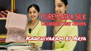 Pure Matka Silk Sarees ||  Occassion-wear Sarees  || Kanchivaram by Arya #saree #sareelove