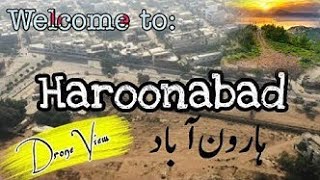 I am Going to Haroonabad |Welcome to Haroonabad | History of Haroonabad | History With Akbar Javeed
