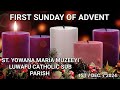 HOLY MASS | FIRST SUNDAY OF ADVENT | ST. YOWANA MARIA MUZEEYI  - LUWAFU SUB PARISH | 01ST/ DEC /2024