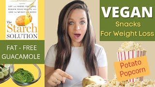 My 2 Healthy Vegan Snacks For MAXIMUM WEIGHT LOSS / The Starch Solution Recipes