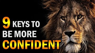 9 Keys To Be More Confident (How To Be Confident) | Creative Vision