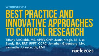 NACFC 2023 | W04: Best Practice and Innovative Approaches to Clinical Research