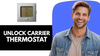 How to Unlock Carrier Thermostat - How to Fix Reset Carrier Thermostat