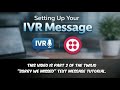 Twilio Studio Flow Upgrade: Adding an IVR Message