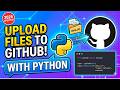 How to Upload Files to GitHub Using Python | GitHub API Tutorial 2026