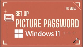 Set up Picture Password in Windows 11