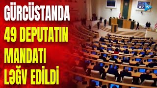 Gürcüstanda 49 deputatın mandatı ləğv edildi, yeni müxalifət qrupu yaradıldı: NƏ BAŞ VERİR?