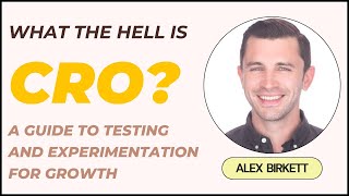 A Masterclass on Conversion Rate Optimization with Alex Birkett | Co-founder @ Omniscient