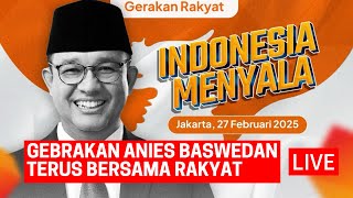 🔴 LIVE - GEBRAKAN PERKUMPULAN GERAKAN RAKYAT BERSAMA ANIES BASWEDAN