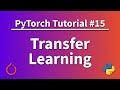 PyTorch Tutorial 15 - Transfer Learning