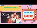 the golden girls must see imdb podcast