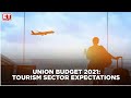 Tourism Sector Wishlist in Budget 2021 | Infra & industry status for tourism sector