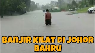 Banjir kilat di kawasan Johor Bahru, hari ini