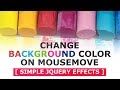 Change Background Color On Mousemove - Javascript mousemove effects - Tutorial