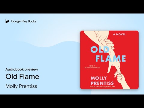 Old Flame by Molly Prentiss · Audiobook preview