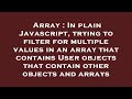 Array : In plain Javascript, trying to filter for multiple values in an array that contains User obj