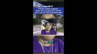 Family seeks justice after an accused DUI driver with Stage 3 cancer kills Jacksonville grandmother