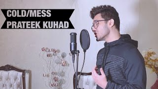 Cold Mess Song by Prateek Kuhad | Cover by Rohan Bharti