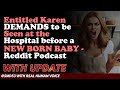 Reddit Stories | Entitled Karen DEMANDS to be Seen at the Hospital before a NEW BORN BABY - Podcast