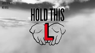 JustPierre - Hold This L ft. Nerva