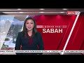 6 APRIL 2021 - BERITA PAGI – SABAH