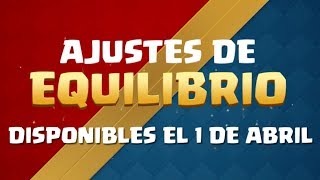 Clash Royale: Ajustes de Equilibrio disponibles el 1 de abril