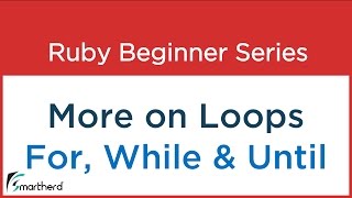 #21 Ruby Tutorial: More on Loops in Ruby