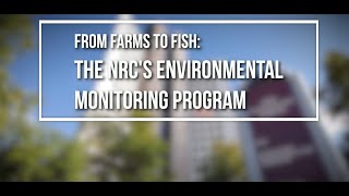 From Farms to Fish: The NRC's Environmental Monitoring Program