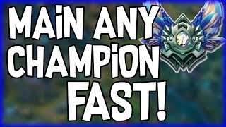 How to Pick Any Champion to Main FAST! - Playing New Champions - League of Legends