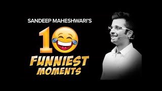 Sandeep Maheshwari's Top 10 Funniest Moments😂😂😂   YouTube
