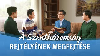 Evangéliumi bizonyságtétel | „A Szentháromság rejtélyének megfejtése”