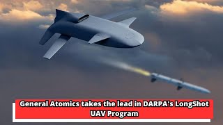 General Atomics takes the lead in DARPA's LongShot UAV Program