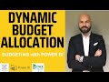 Dynamic Budget Allocation - Budgeting with Power BI Series