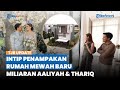 Bakal Ditempati seusai Nikah, Intip Penampakan Rumah Mewah Baru Thariq Halilintar & Aaliyah Massaid