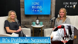 It's Pothole Season! | Long Island Tea Podcast