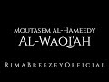 Very Soothing - Al-Waqi`ah - Moutasem Al-Hameedy