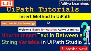 How to insert text in between a string variable in UiPath Studio | RPA LEARNERS | Insert method