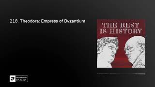 218. Theodora: Empress of Byzantium