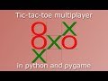 Tic-tac-toe multiplayer in pygame - 01 - introduction