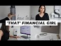 How To Be 'THAT' Financial Girl? | Healthy Money Habits & Finding Balance