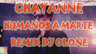 Chayanne - Humanos a Marte (REMIX DJ OLONE 2023) | @BuenasVibrasMusic
